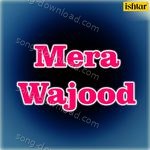 Mera Wajood - Reeky Dev Song Download